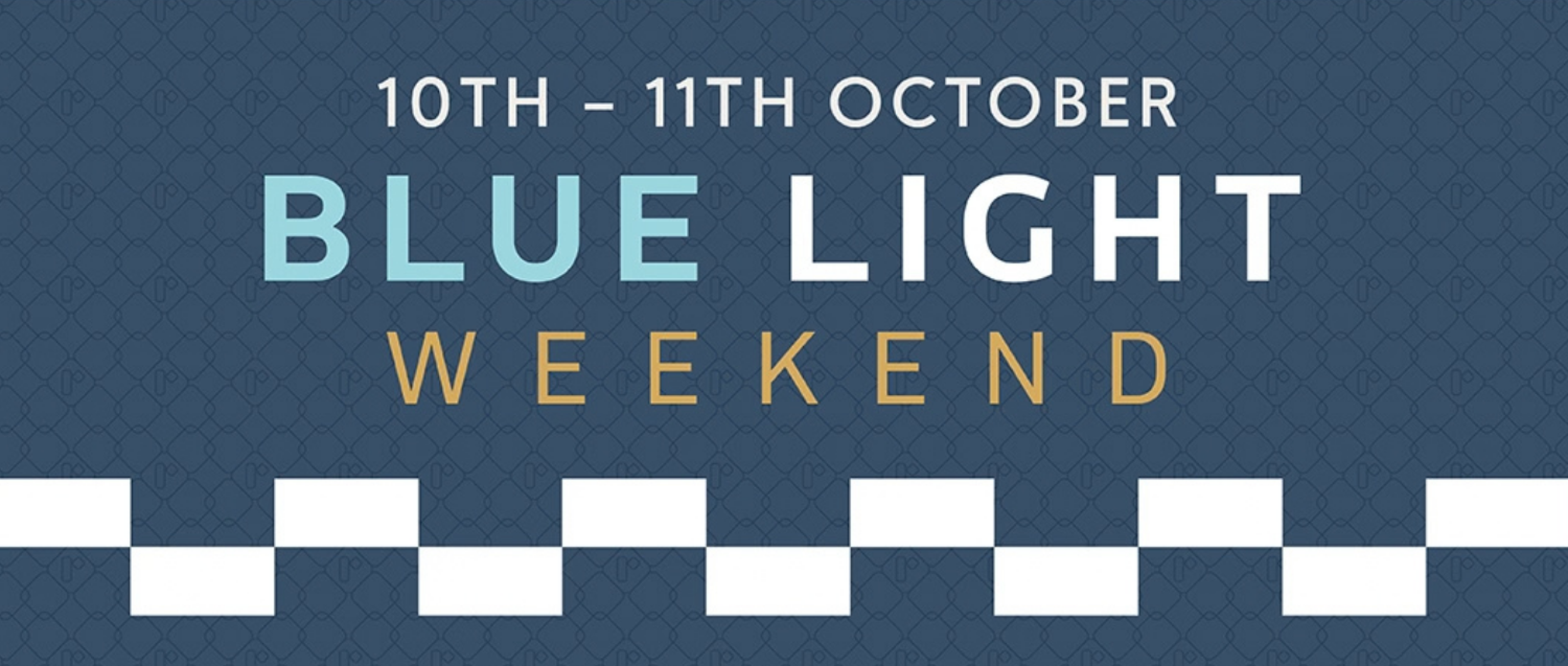 Blue Light Weekend - 10th-11th October