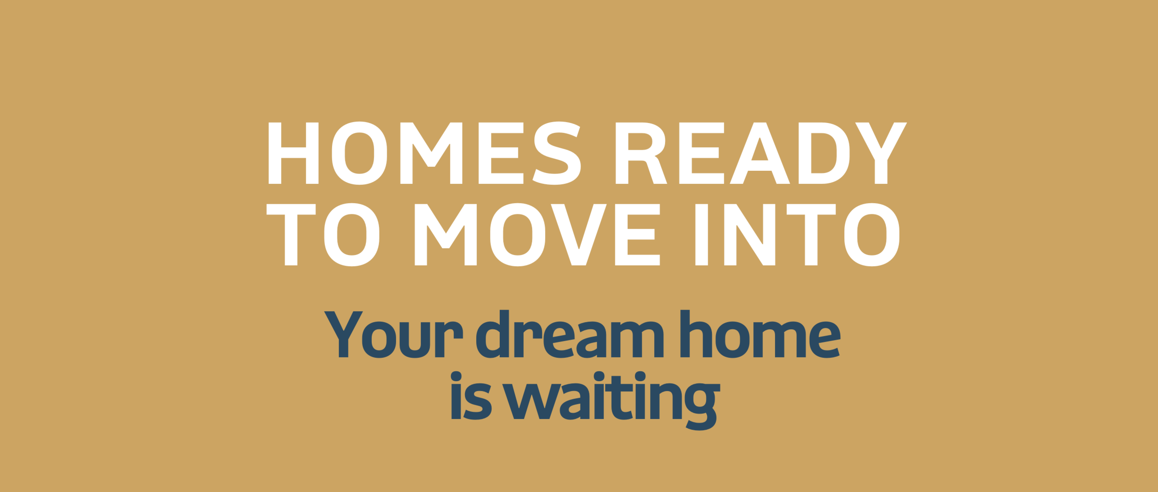 Homes ready to move into